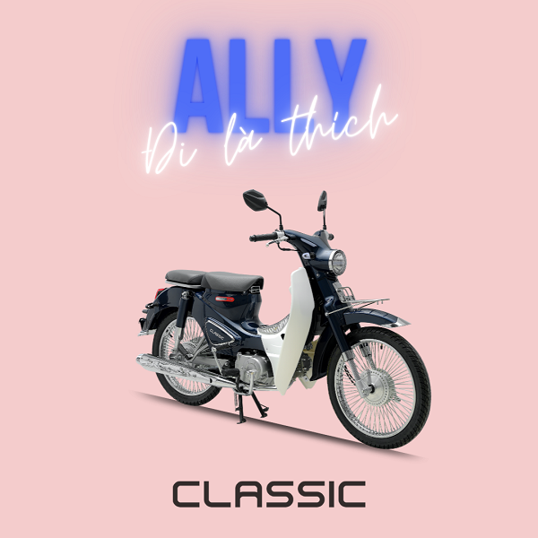 XE MÁY 50CC ALLY CLASSIC – ĐỘC ĐÁO MANG LẠI TRẢI NGHIỆM KHÁC BIỆT