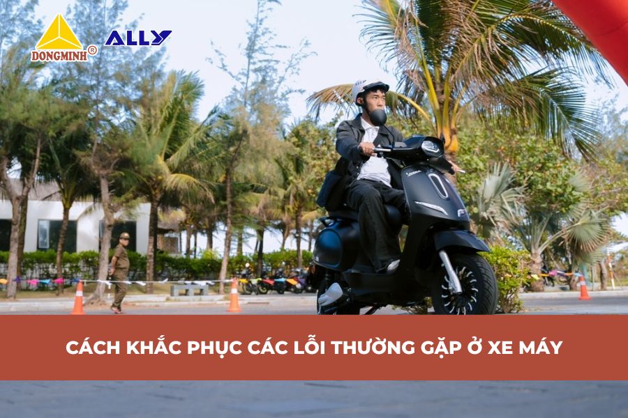 Cách Khắc Phục Các Lỗi Thường Gặp Ở Xe Máy
