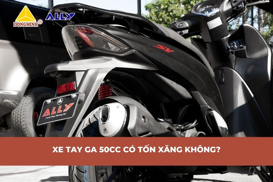 Xe Tay Ga 50cc Có Tốn Xăng Không?