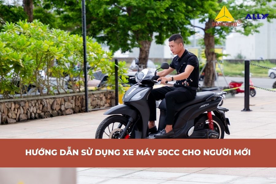 Hướng Dẫn Sử Dụng Xe Máy 50cc Cho Người Mới